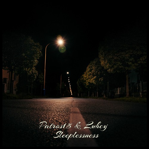 Patros15 & Luhcy - Sleeplessness