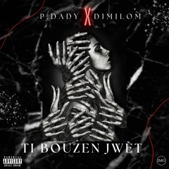 Ti Bouzen Jwèt-P.DADY X DIMILOM