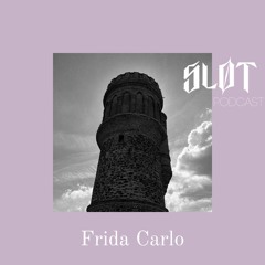 Sløt Podcast 074 - Frida Carlo