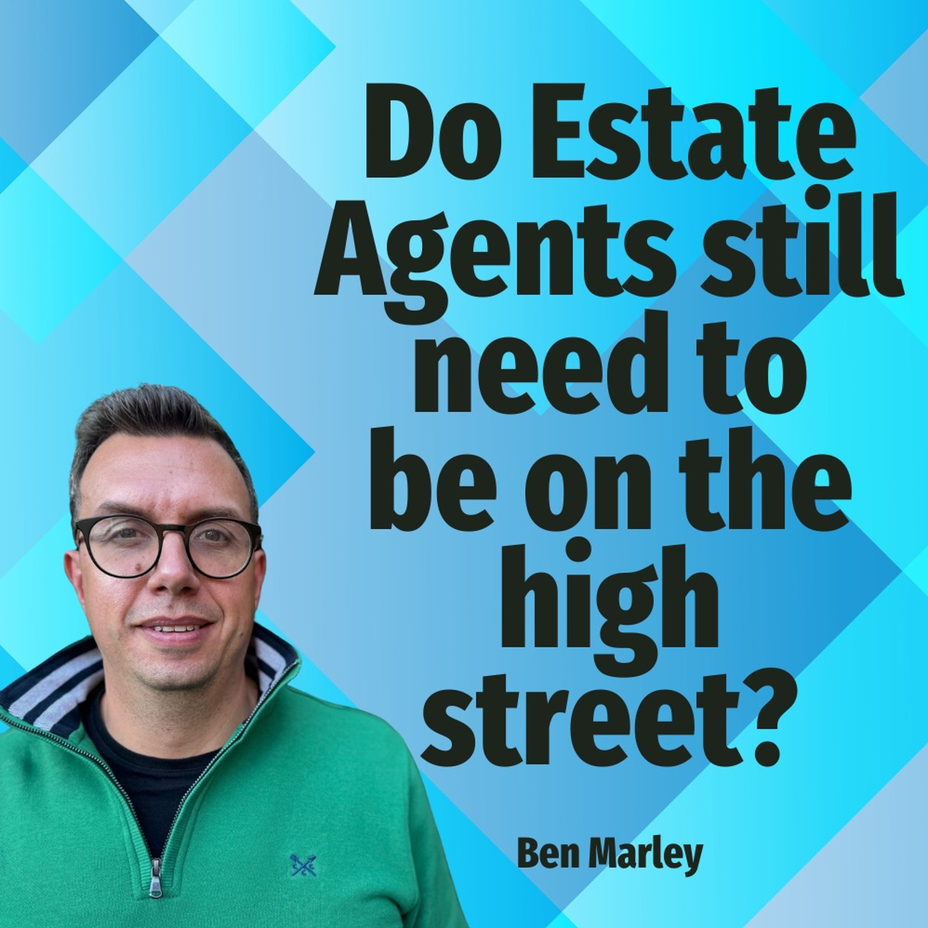 Do Estate Agents Still Need To Be On The High Street? - Ep. 2075 episode artwork