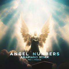 Angel Numbers👼🏽 Amapiano Remix by PGO x Preecie