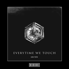 Luca Testa - Every Time We Touch [Hardstyle Remix]