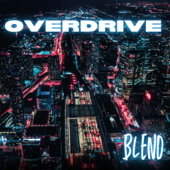 Blend - OverDrive (Sample)