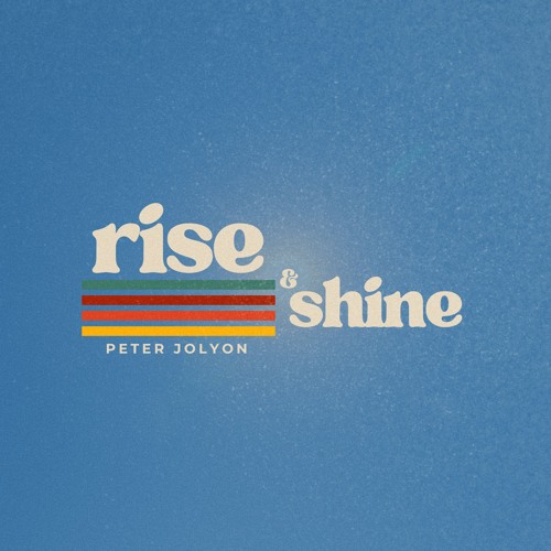 Rise & Shine
