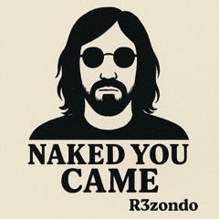 Naked You Came