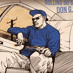 Don G - Rollin' 90's (Prod. G $wank)