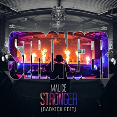Malice - Stronger ( BadkicK Free Edit )