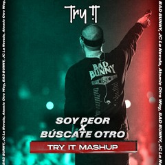 Soy Peor X Buscate Otro (TRY IT MASHUP)(116-100) | FREE DOWNLOAD
