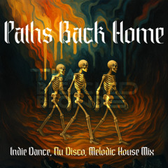 Paths Back Home-Melodic House, Indie Dance