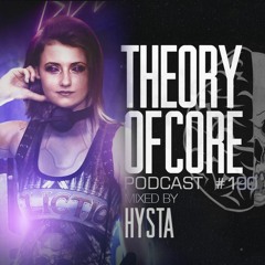 Theory Of Core - Podcast #190 Mixed By Hysta