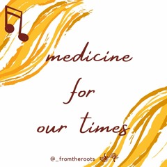 Medicine For Our Times