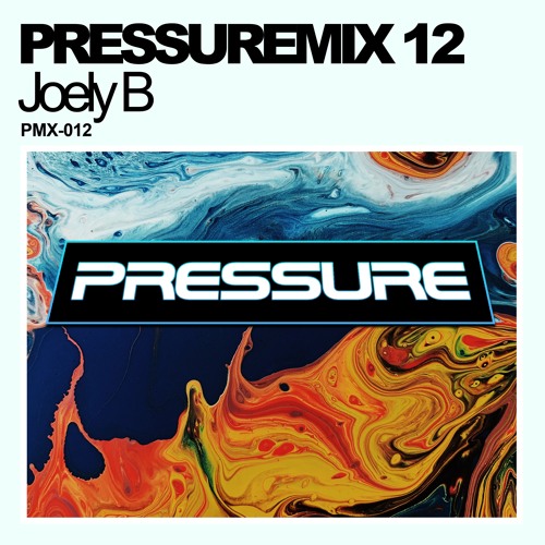 Pressure Mix 12 | Joely B