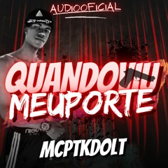 MC PTK DO LT - QUANDO VIU MEU PORTE (DjHeric Feat DjBsSantos)2k22