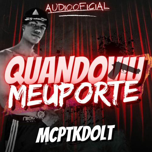 MC PTK DO LT - QUANDO VIU MEU PORTE (DjHeric Feat DjBsSantos)2k22
