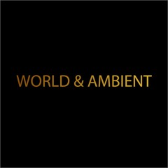 World & Ambient - Playlist