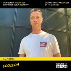 Focus On O.M.Theorem / Mix for Sound Of Berlin @ FluxMusic