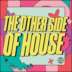 The Other Side Of House #002 w/ HARBISON