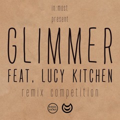 In:Most - Glimmer (ft. Lucy Kitchen) [ELK Remix] // FREE DOWNLOAD