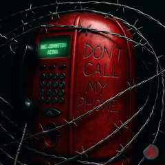Nic Johnston & Acina - Don't Call My Phone