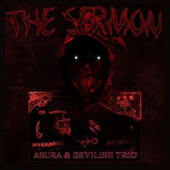 THE SERMON (ft. Devilish Trio)