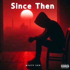 Since Then (prod. by Icy Digital)