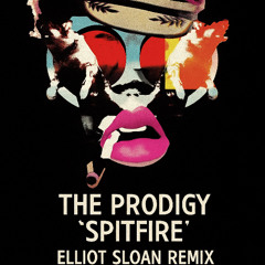 The Prodigy - Spitfire (Elliot Sloan Remix)