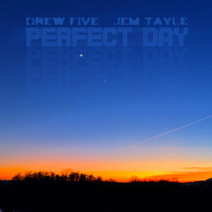 Perfect Day featuring Jem Tayle