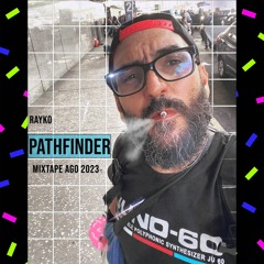 Pathfinder (Rayko Space Traveller mixtape) Ago 2023