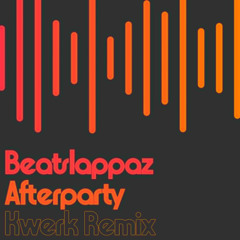 Beatslappaz - Afterparty (Kwerk Remix) *OUT NOW*