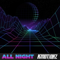 K Motionz - All Night