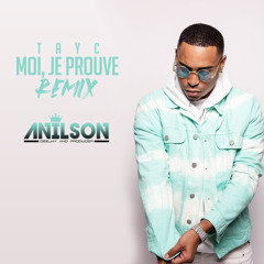 Dj Anilson -Moi je prouve (Tayc) Remix