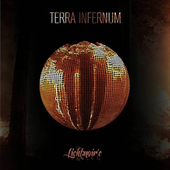 Licht:Noir'e - Terra Infernum