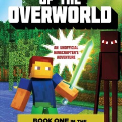 Read⚡ebook✔[PDF]  Invasion of the Overworld: Book One in the Gameknight999 Series: An Unofficial