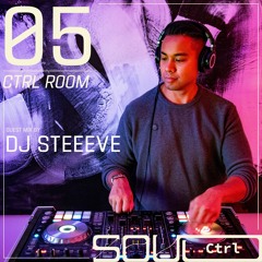 CTRL ROOM 05: Guest Set by DJ STEEEVE