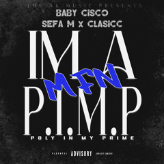 P.I.M.P. (Poly In My Prime) Ft. Sefa M, CLASICC (Original)