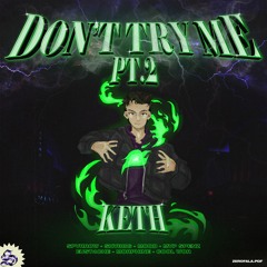 DON'T TRY ME PT 2 (FULL EP)