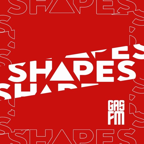 Shapes Presents GAS FM - Episode 2