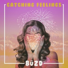 Catching Feelings