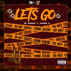 3K VIBESS- LET'S GO (C/Duark B)