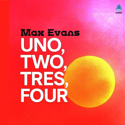 Max Evans - Uno,Two,Tres,Four (Radio Edit)