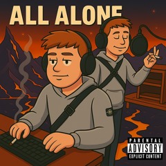 All alone