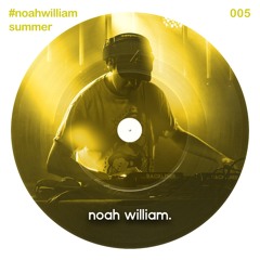 005. #noahwilliamsummer