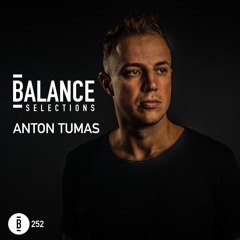 Balance Selections 252: Anton Tumas