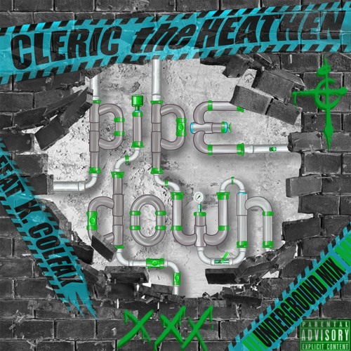 PIPE DOWN feat. K.COLFAX (UNDERGROUND MIX)
