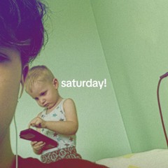 saturday! w/ lose!