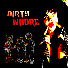 dirty whore + jeski + xan [iney]