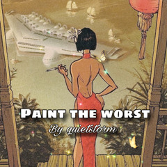 Paint the worst