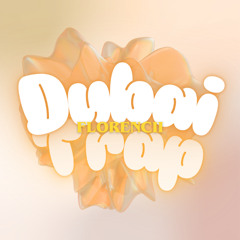 Dubai Trap