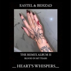 EASTEL & BEHZAD - Blood In My Tears (wee man Remix)