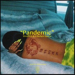Pandemic w/ Chicken $auce